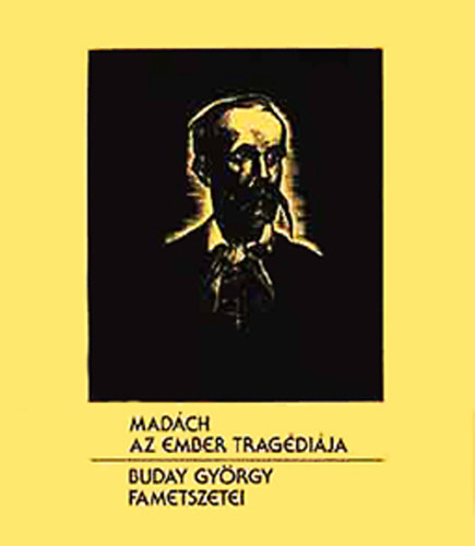 Madch: Az ember tragdija - Buday Gyrgy fametszetei