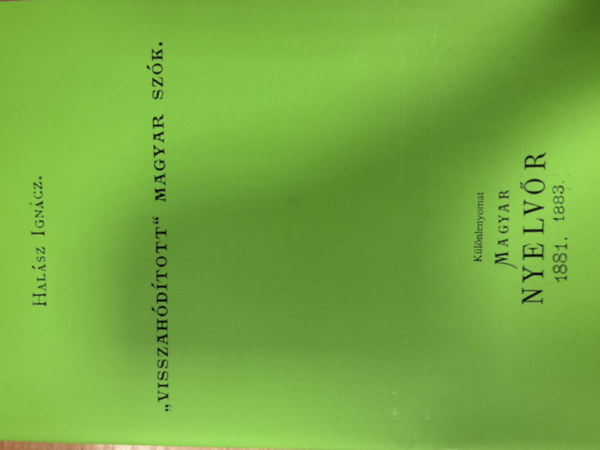 "Visszah�d�tott" magyar sz�k (hasonm�s kiad�s) (k�l�nlenyomat)