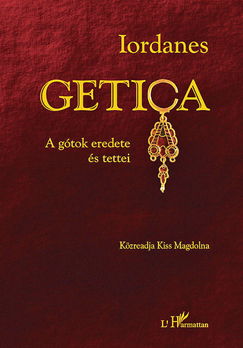 Iordanes - Getica - A gtok eredete s tettei