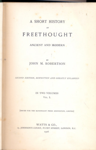 John M. Robertson - A short history of freethought (ancient and modern) I-II.