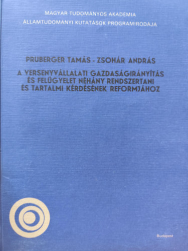 A versenyv�llalati gazdas�gir�ny�t�s �s fel�gyelet n�h�ny rendszertani �s tartalmi k�rd�s�nek reformj�hoz