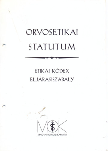 Orvosetikai statutum- Etikai kdex, eljrsi szably