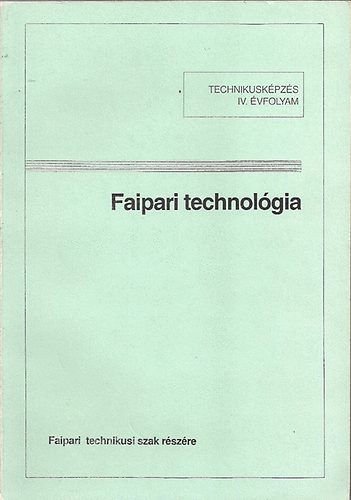 Faipari technolgia IV.