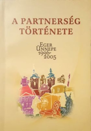 A partnersg trtnete - Eger nnepe 1996-2005