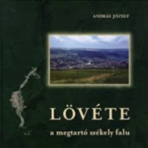 Andrs Jzsef - Lvte - a megtart szkely falu