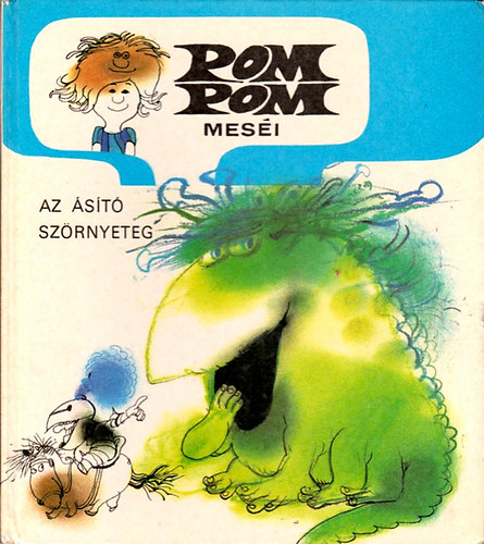 Pom-Pom mes�i: Az �s�t� sz�rnyeteg