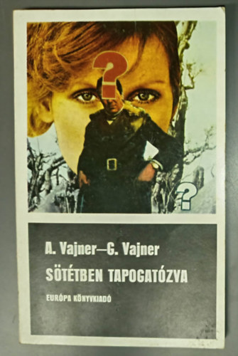 S�t�tben tapogat�zva - B�n�gyi reg�ny (Fekete K�nyvek)