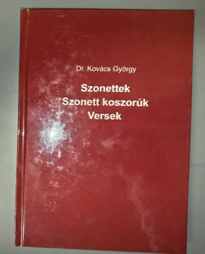 Szonettek Szonett koszor�k, versek (Dedik�lt p�ld�ny!)