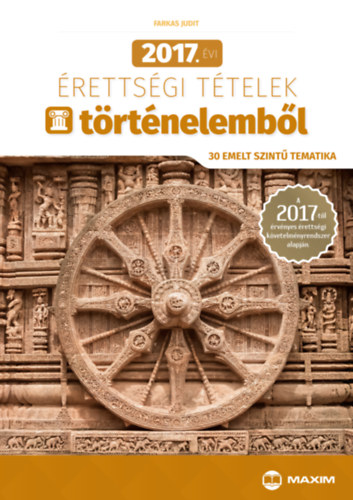 Farkas Judit - 2017. vi rettsgi ttelek trtnelembl (30 emelt szint tematika)