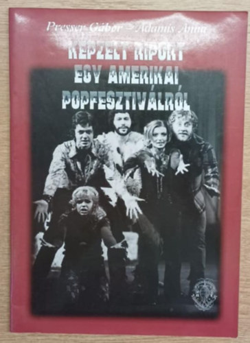 Kpzelt riport egy amerikai popfesztivlrl - Kottsknyv