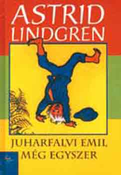 Astrid Lindgren - Juharfalvi Emil mg egyszer