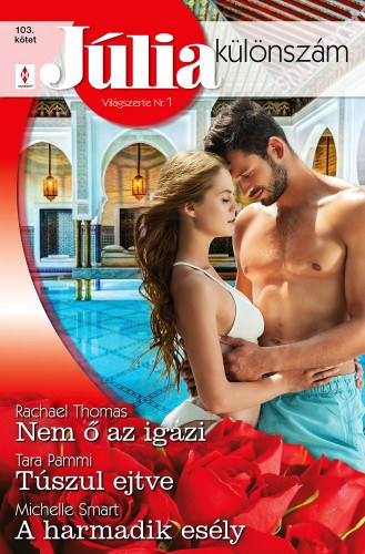 Jlia klnszm 103. - Nem  az igazi; Tszul ejtve; A harmadik esly