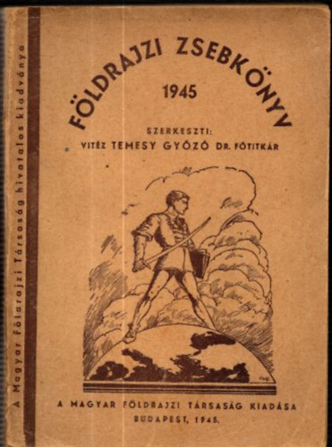 vitz Temesy Gyz Dr - Fldrajzi zsebknyv 1945