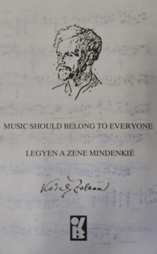 Music should belong to everyone - Legyen a zene mindenki (120 idzet rsaibl s beszdeibl)
