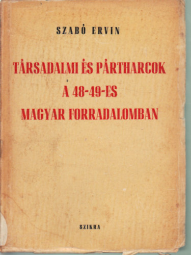 Trsadalmi s prtharcok a 48-49-es magyar forradalomban