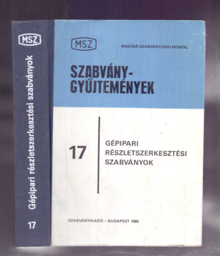 Himberger-Sztrakos-Galbavy (szerk.) - Gépipari részletszerkesztési szabványok (4., átdolgozott, bővített kiadás)