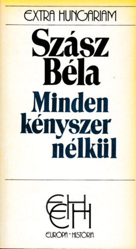 Minden knyszer nlkl (EH)