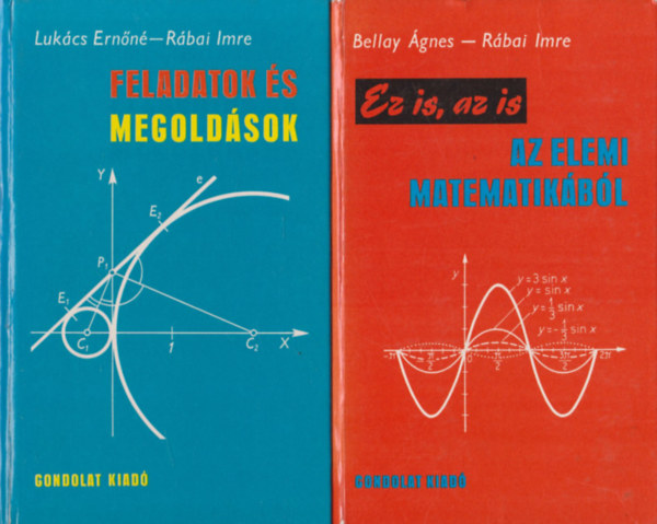 Ez is, az is az elemi matematikbl + Feladatok s megoldsok (2 db)