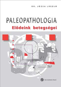 Paleopathologia. Eldeink betegsgei