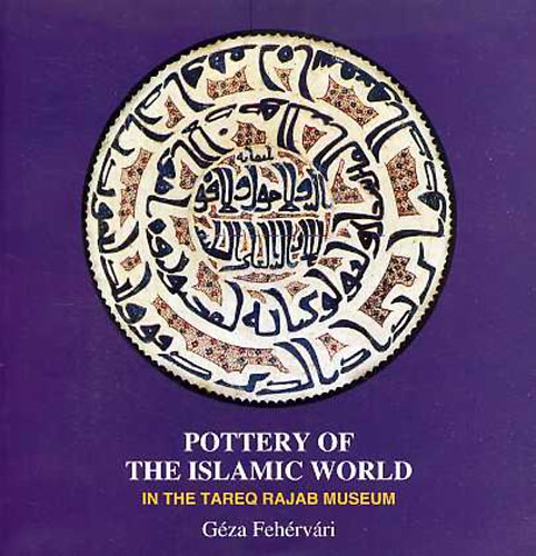 Gza Fehrvri - Pottery of the islamic world