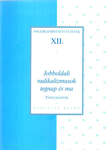 Jobboldali radikalizmusok tegnap s ma
