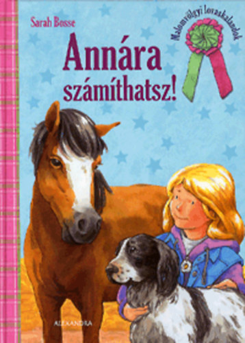 Sarah Bosse - Annra szmthatsz! - Malomvlgyi lovaskalandok