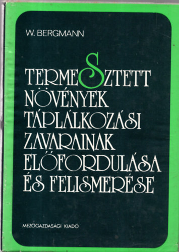 Termesztett n�v�nyek t�pl�lkoz�si zavarainak el�fordul�sa �s felismer�se