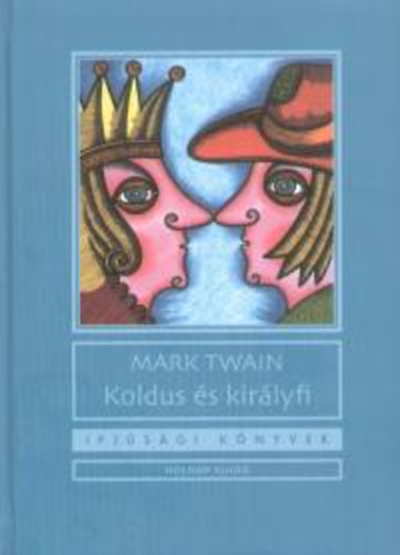 Mark Twain - Koldus s kirlyfi