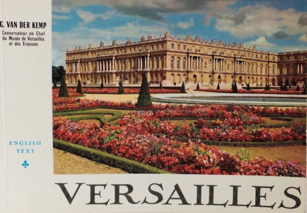 Versailles - The palace, the park, the trianons