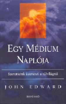 John Edward - Egy mdium naplja