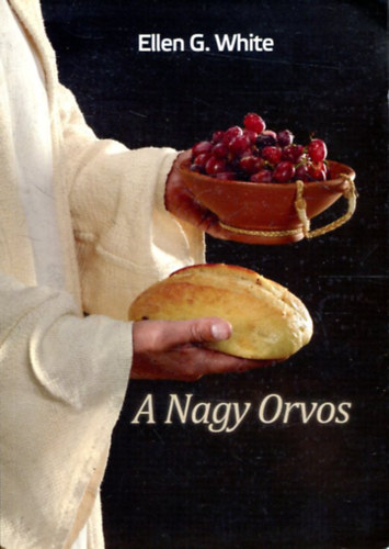 Ellen G White - A nagy orvos lbnyomn