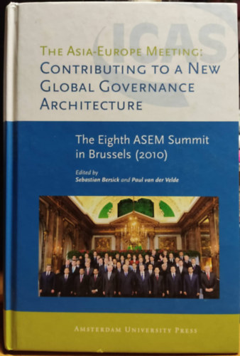 The Asia-Europe Meeting: Contributing to a New Global Governance Architecture: The Eighth ASEM Summit in Brussels (2010)