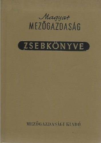 Horv�th S�ndor  (szerk.) - Magyar mez�gazdas�g zsebk�nyve