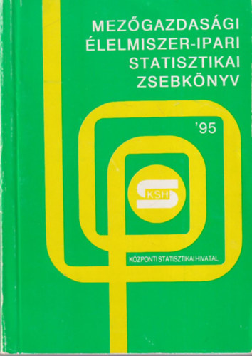 Mez�gazdas�gi �lelmiszer-ipari statisztikai zsebk�nyv