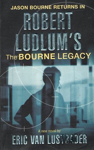 Robert Ludlum - The Bourne Legacy