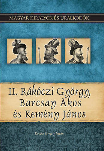 II. R�k�czi Gy�rgy, Barcsay �kos �s Kem�ny J�nos