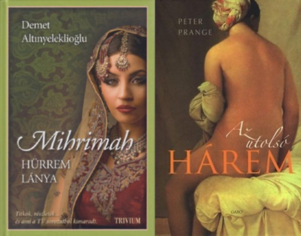 2 db t�rt�nelmi reg�ny h�remekr�l: Mihrimah - H�rrem l�nya + Az utols� h�rem