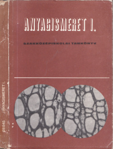 Anyagismeret I. - szakkzpiskolai tanknyv