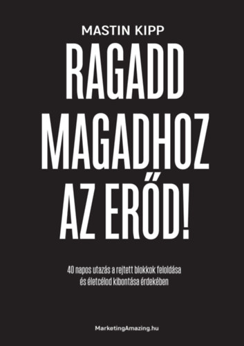 Ragadd magadhoz az erd!