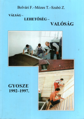 Bolvri F. - Mzes T. - Szab Z. - Vlsg-lehetsg-valsg GYOSZE 1992-1997