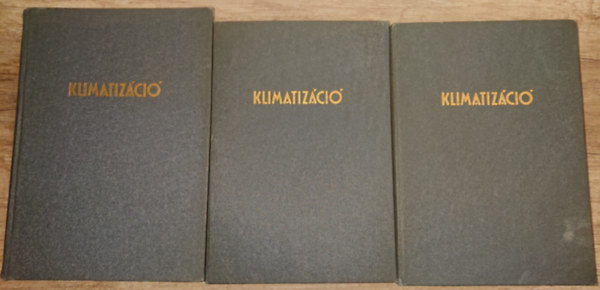 Klimatiz�ci� I-II-III. - I.: A K�RNYEZET �S HAT�SA/II.: A V�DELEM IR�NYELVEI/III.: VIZSG�LATOK