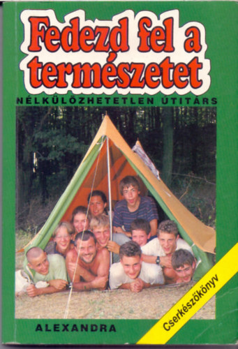 Fedezd fel a termszetet (Cserkszknyv)