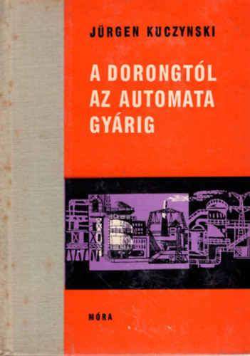 A dorongtl az automata gyrig (bvr knyvek)