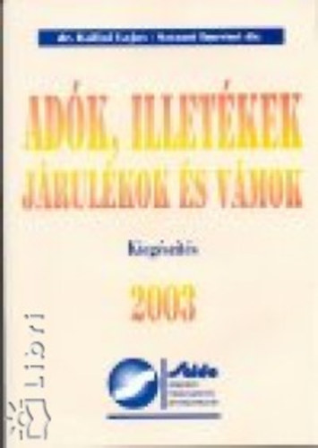 Adk, illetkek, jrulkok s vmok 2003