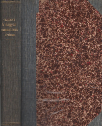 A magyar romantikus dr�ma (1837-1850)
