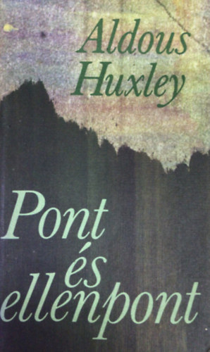Aldous Huxley - Pont s ellenpont