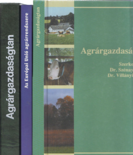 2 db agrrgazdasgtan knyv: Agrrgazdasgtan (Sznay-Villnyi) + Az Eurpai Uni agrrrendszere + Agrrgazdasgtan (Lks)