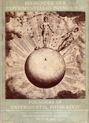 Founders of experimental physiology - Begr�nder der Experimentellen Physiologie (angol-n�met-latin)