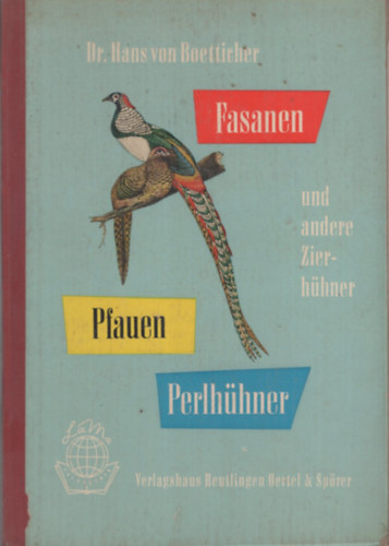 Fasanen, Pfaunen, Perlh�hner und andere Zierh�hner