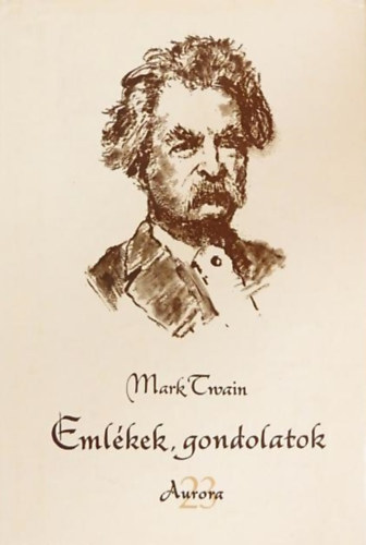 Mark Twain - Emlkek, gondolatok